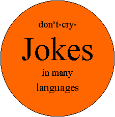 Ovaal: dont-cry-Jokesin many languages